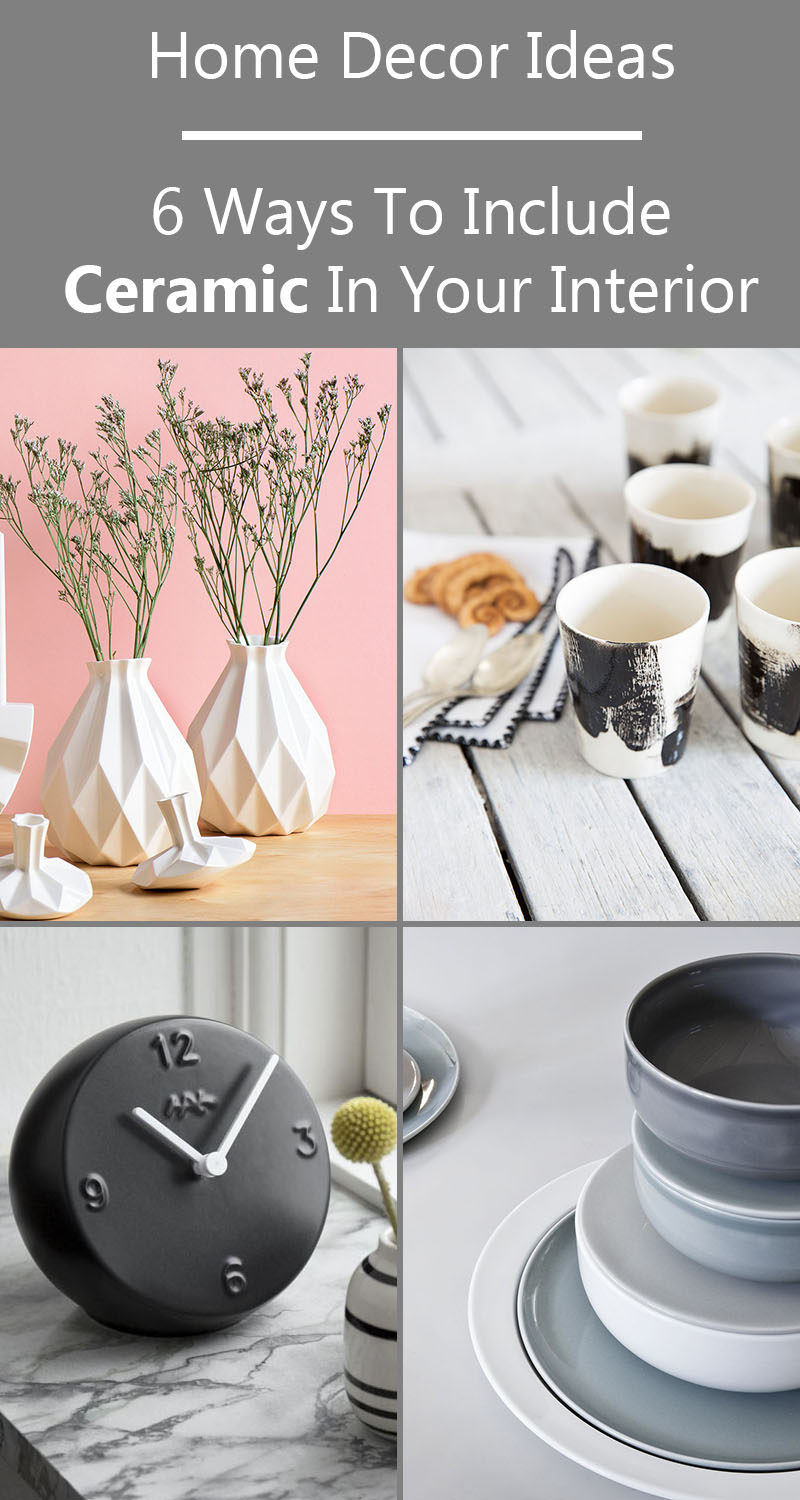 Идея домашнего декора - Керамический домашний декор - отличный способ привнести текстуру и цвет в ваш дом. Вот 6 способов добавить керамику в свой интерьер.